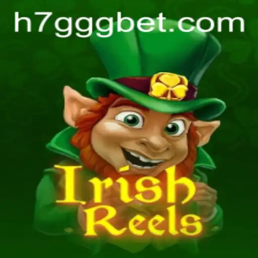 Descubra o Fascinante Mundo de IrishReels com 7GGGbet